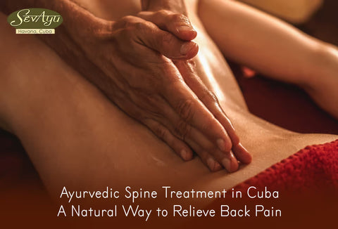 Ayurvedic spine treatment in Cuba
