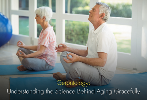 Gerontology: Understanding the Science Behind Aging Gracefully